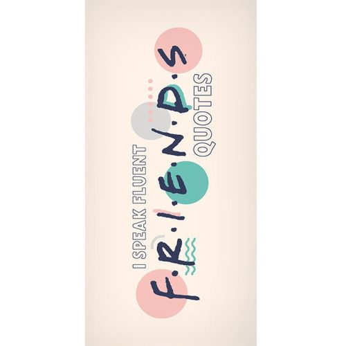 Friends Quotes bath towel, beach towel 70x140cm