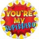 You're My Superhero Foil balloon 43 cm