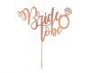 Rose gold Bride to be Cake Decoration 16x15cm